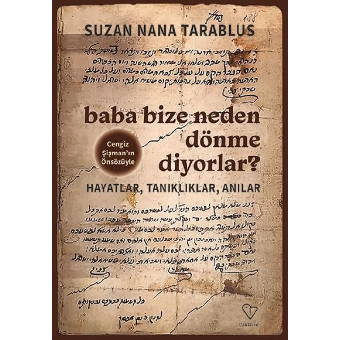 Baba Bize Neden Dönme Diyorlar?