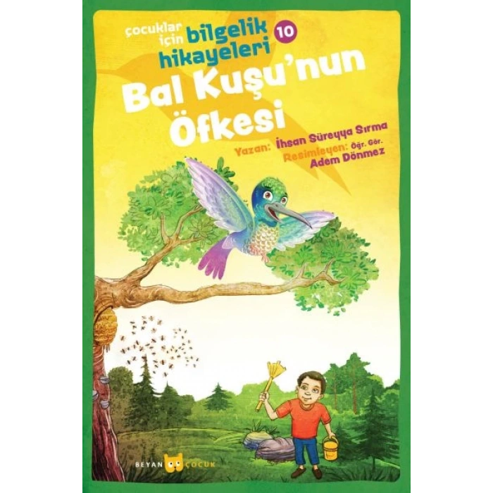 Bal Kuşunun Öfkesi - Çocuklar İçin Bilgelik Hikayeleri 10