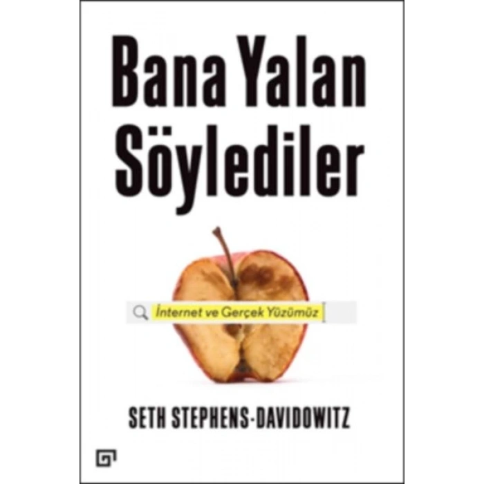 Bana Yalan Söylediler: İnternet ve Gerçek Yüzümüz