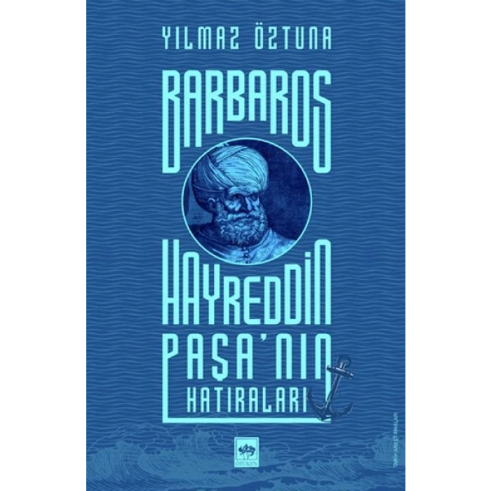Barbaros Hayreddin Paşanın Hatıraları