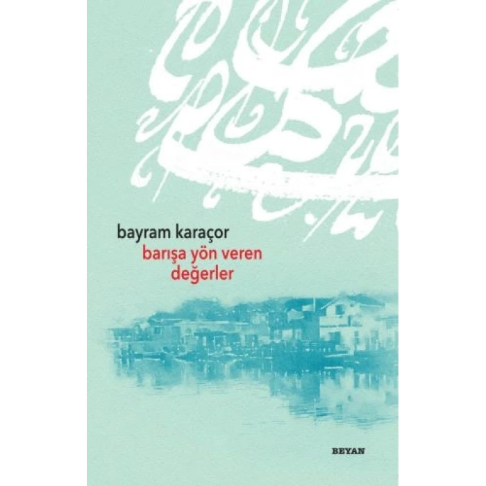 Barışa Yön Veren Değerler