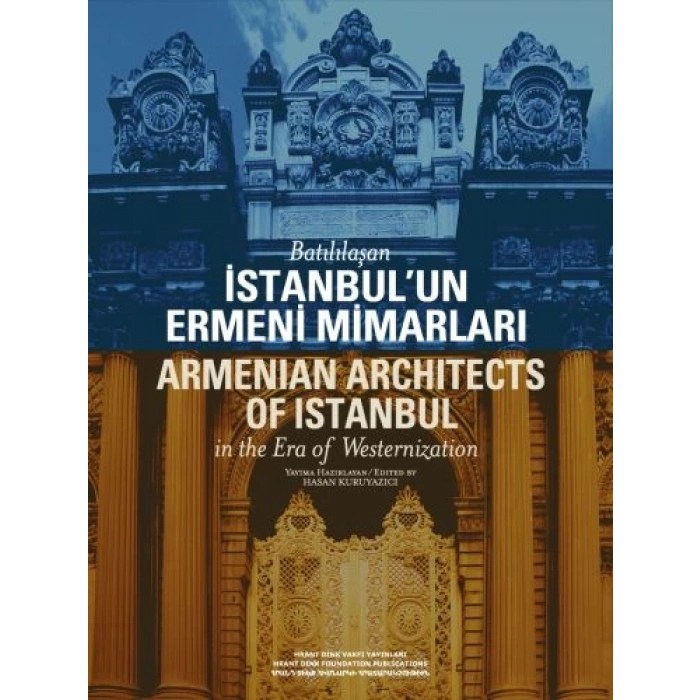 Batılılaşan İstanbul’un Ermeni Mimarları