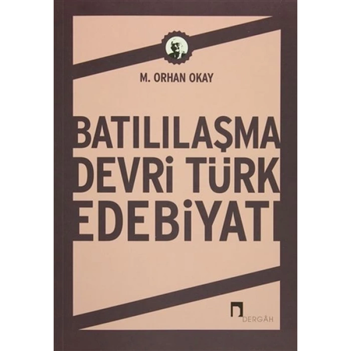 Batılılaşma Devri Türk Edebiyatı