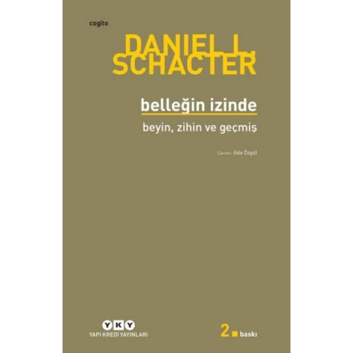 Belleğin İzinde - Beyin, Zihin ve Geçmiş