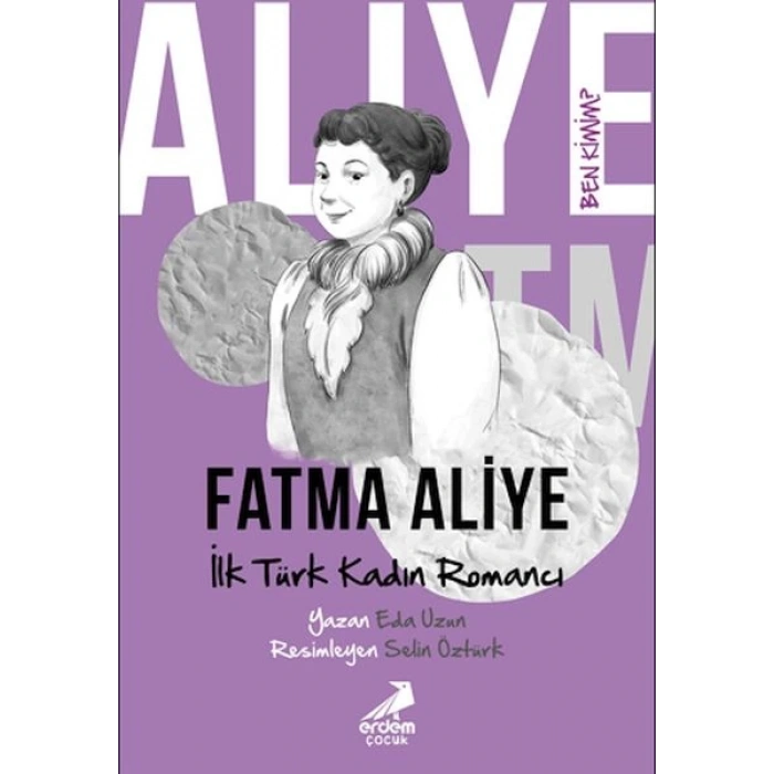 Ben Kimim? - İlk Türk Kadın Romancı Fatma Aliye