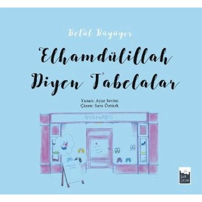 Betül Büyüyor - Elhamdülillah Diyen Tabelalar