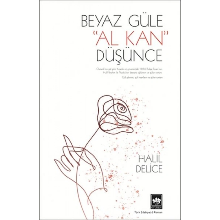Beyaz Güle Al Kan Düşünce