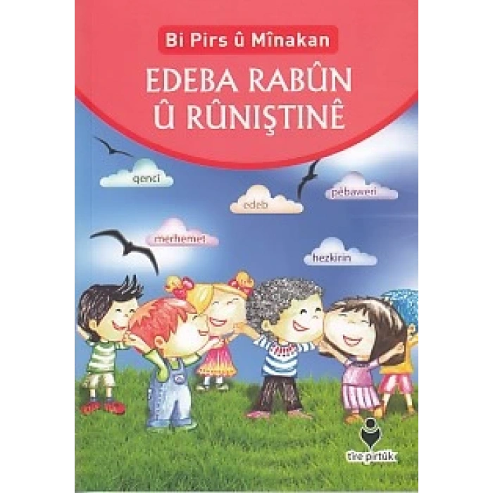 Bi Pirs u Minakan - Edeba Rabun U Runıştıne (Kürtçe)