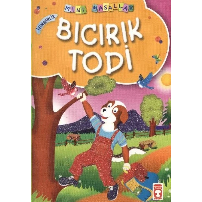 Bıcırık Todi / Mini Masallar
