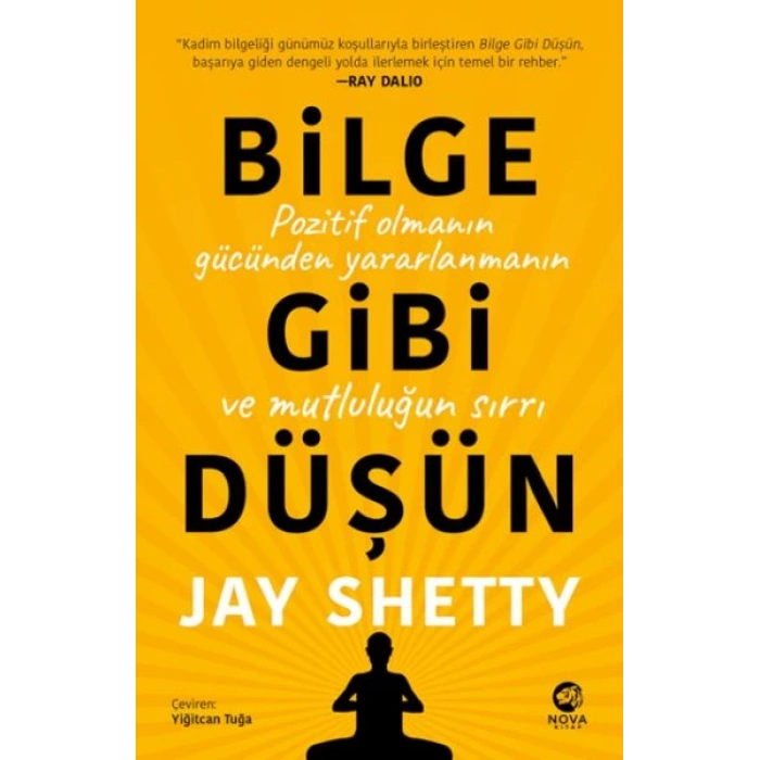 Bilge Gibi Düşün: Pozitif Olmanın Gücünden Yararlanmanın ve Mutluluğun Sırrı