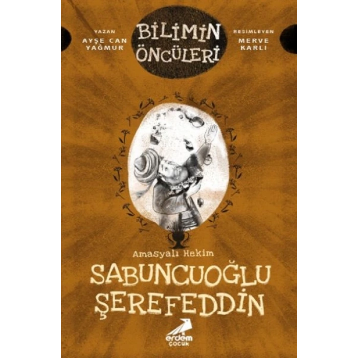 Bilimin Öncüleri - Amasyalı Hekim Sabuncuoğlu Şerefeddin