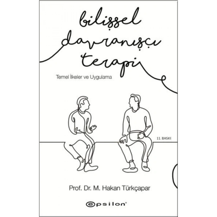 Bilişsel Davranışçı Terapi - Temel İlkeler ve Uygulama