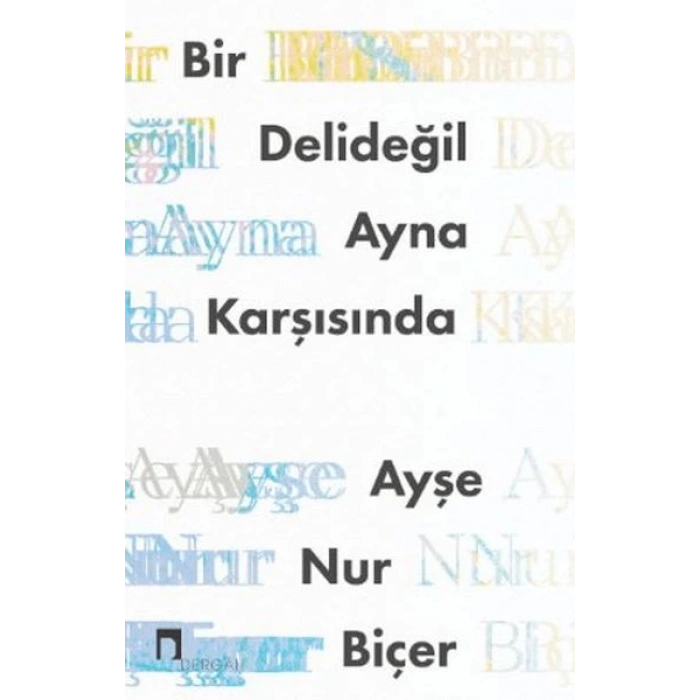 Bir Delideğil Ayna Karşısında