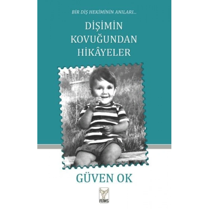 Bir Diş Hekiminin Anıları Dişimin Kovuğundan Hikayeler