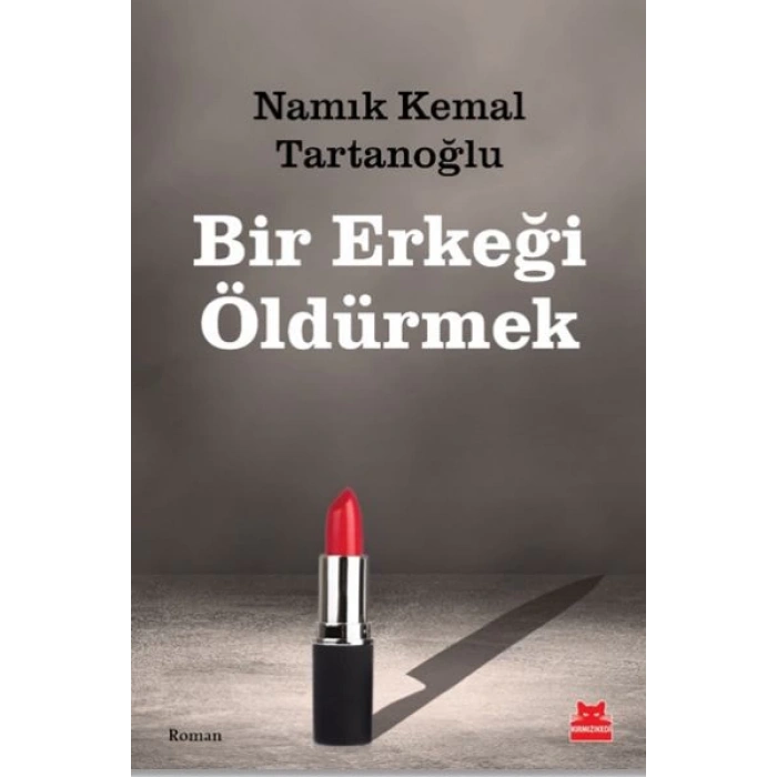 Bir Erkeği Öldürmek