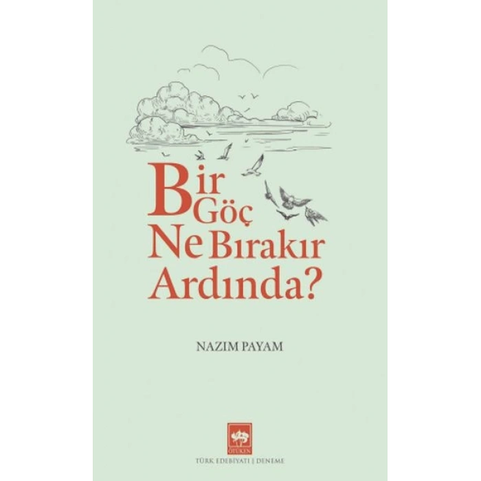 Bir Göç Ne Bırakır Ardında