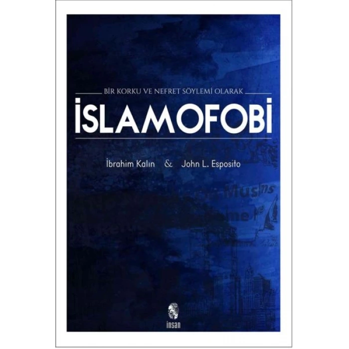 Bir Korku ve Nefret Söylemi Olarak İslamofobi