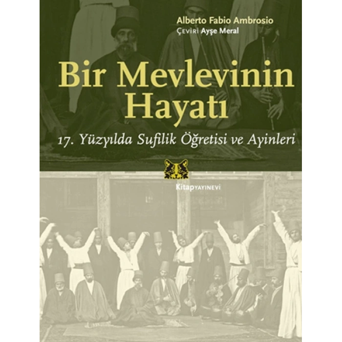 Bir Mevlevinin Hayatı  17. Yüzyılda Sufilik Öğretisi ve Ayinleri