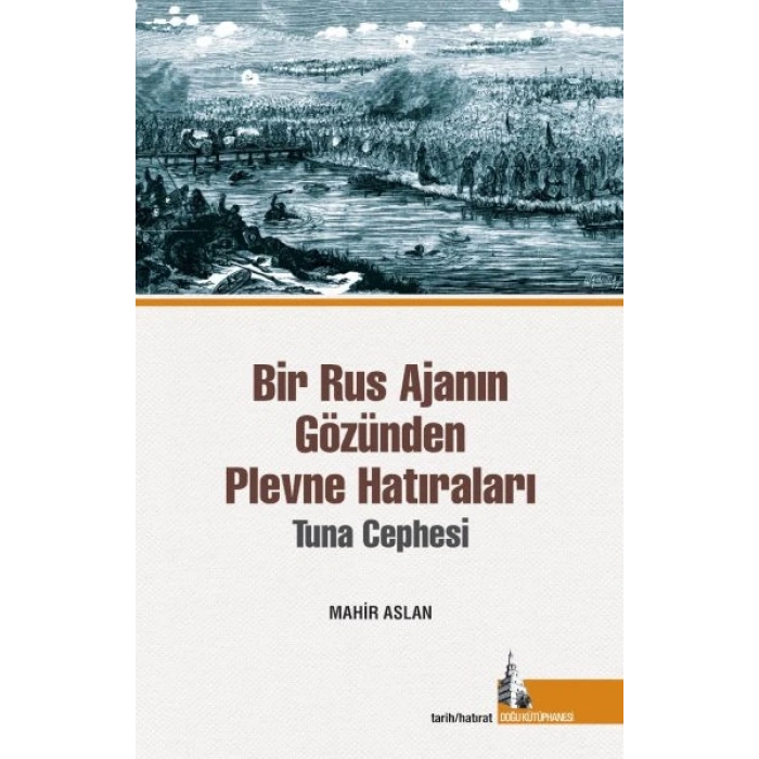Bir Rus Ajanının Gözünden  Plevne Hatıraları