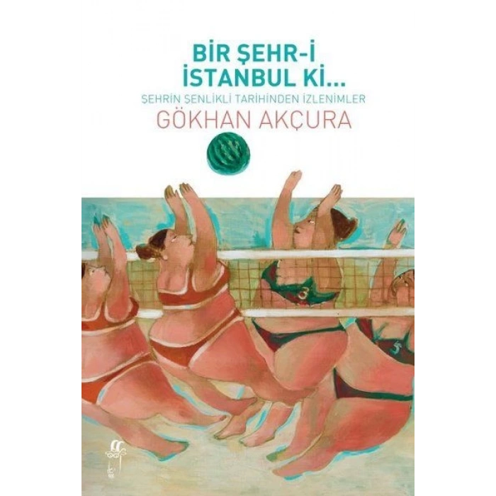 Bir Şehr-i İstanbul Ki... - Şehrin Şenlikli Tarihinden İzlenimler