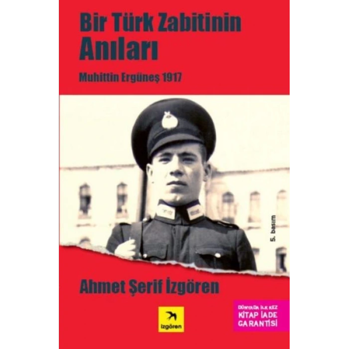 Bir Türk Zabitin Anıları - Muhittin Ergüneş 1917