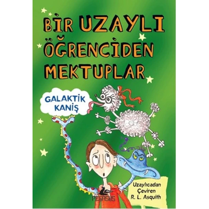 Bir Uzaylı Öğrenciden Mektuplar 3 / Galaktik Kaniş