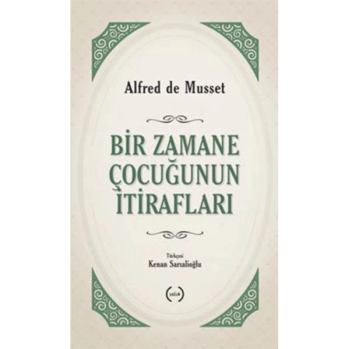 Bir Zamane Çocuğunun İtirafları