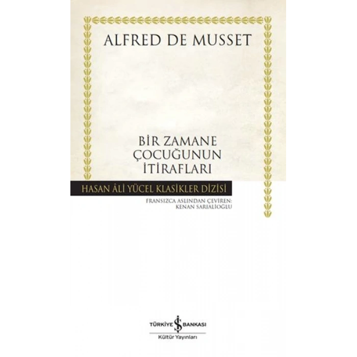 Bir Zamane Çocuğunun İtirafları - Hasan Ali Yücel Klasikleri (Ciltli)