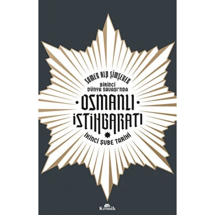 Birinci Dünya Savaşı’nda Osmanlı İstihbaratı