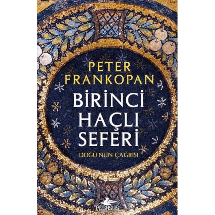 Birinci Haçlı Seferi - Doğunun Çağrısı