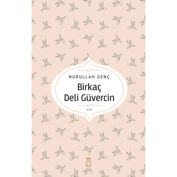 Birkaç Deli Güvercin