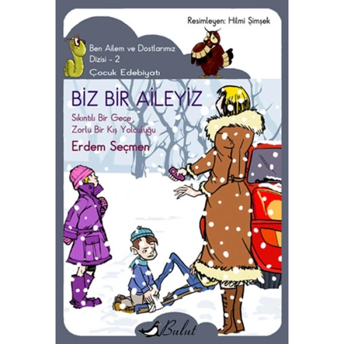 Biz Bir Aileyiz  Ben Ailem ve Dostlarımız Dizisi - 2