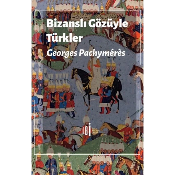Bizanslı Gözüyle Türkler
