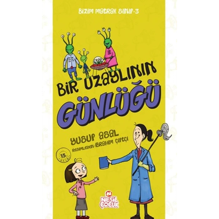 Bizim Matrak Sınıf Serisi 3 - Bir Uzaylının Günlüğü