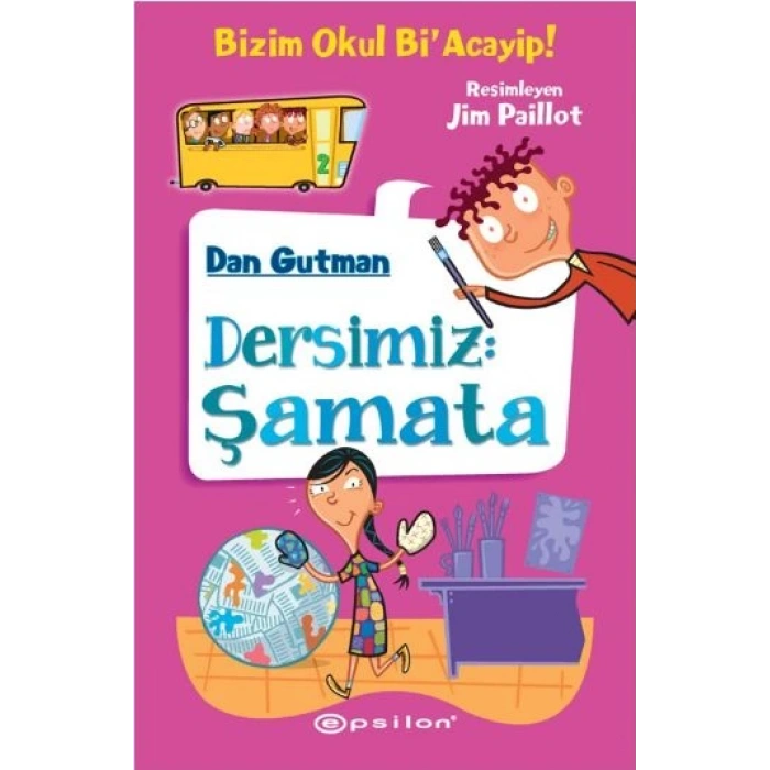 Bizim Okul Bi Acayip! 02 - Dersimiz: Şamata (Ciltli)