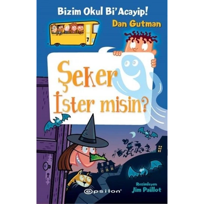 Bizim Okul Bi Acayip! 07 - Şeker İster misin? (Ciltli)