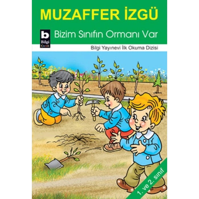 Bizim Sınıfın Ormanı Var / İlk Okuma Dizisi