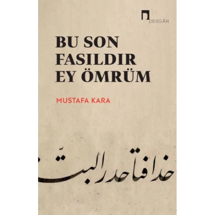 Bu Son Fasıldır Ey Ömrüm