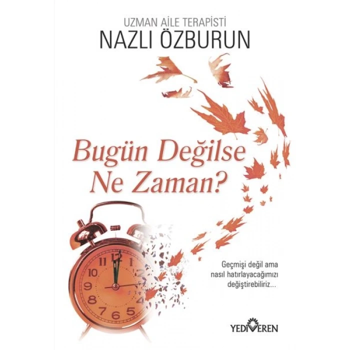 Bugün Değilse Ne Zaman?