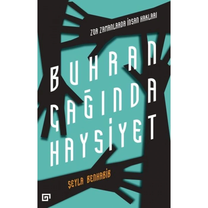 Buhran Çağında Haysiyet - Zor Zamanlarda İnsan Hakları