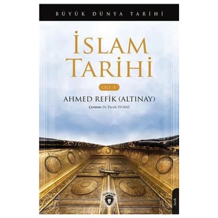 Büyük Dünya Tarihi - İslam Tarihi (Cilt 5)