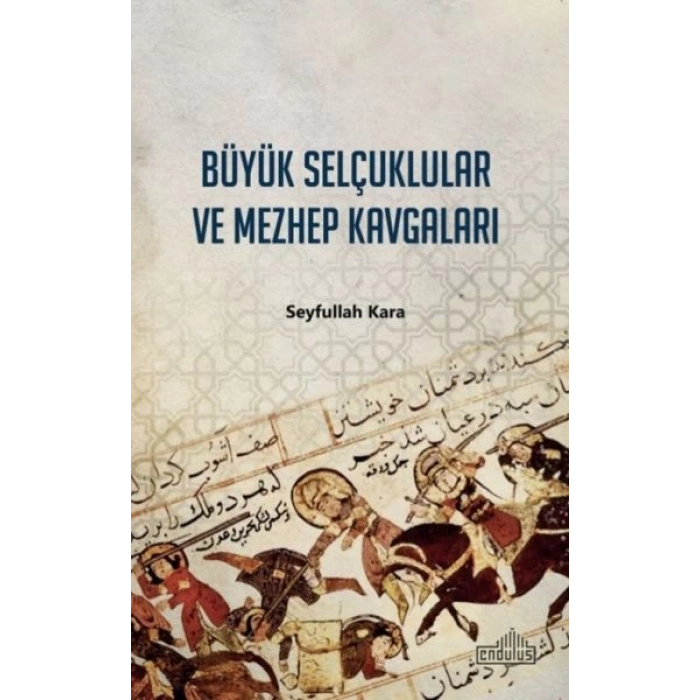 Büyük Selçuklular ve Mezhep Kavgaları