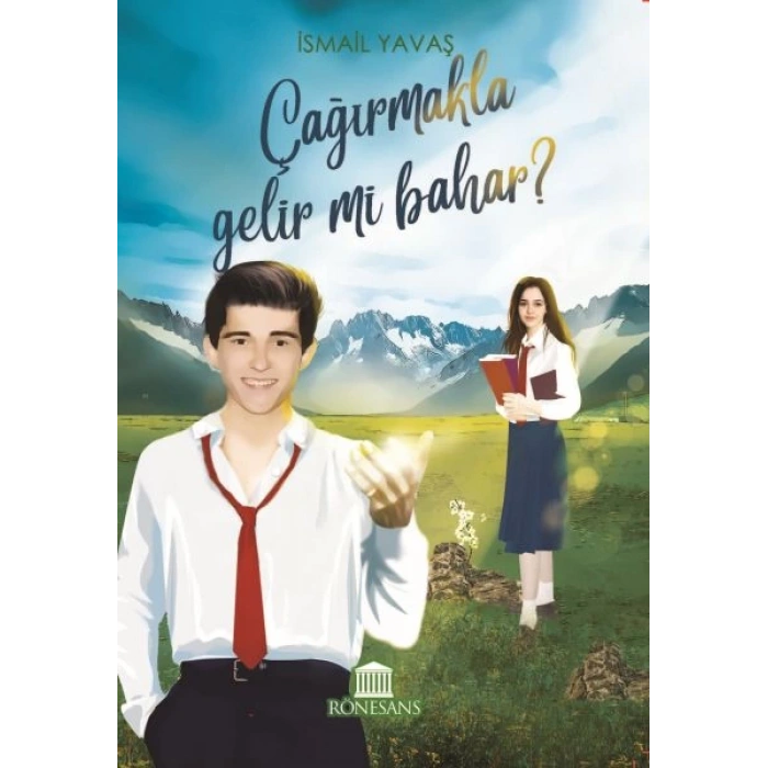 Çağırmakla Gelir mi Bahar ?