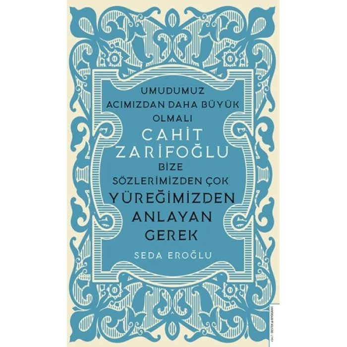 Cahit Zarifoğlu-Bize Sözlerimizden Çok Yüreğimizden Anlayan Gerek