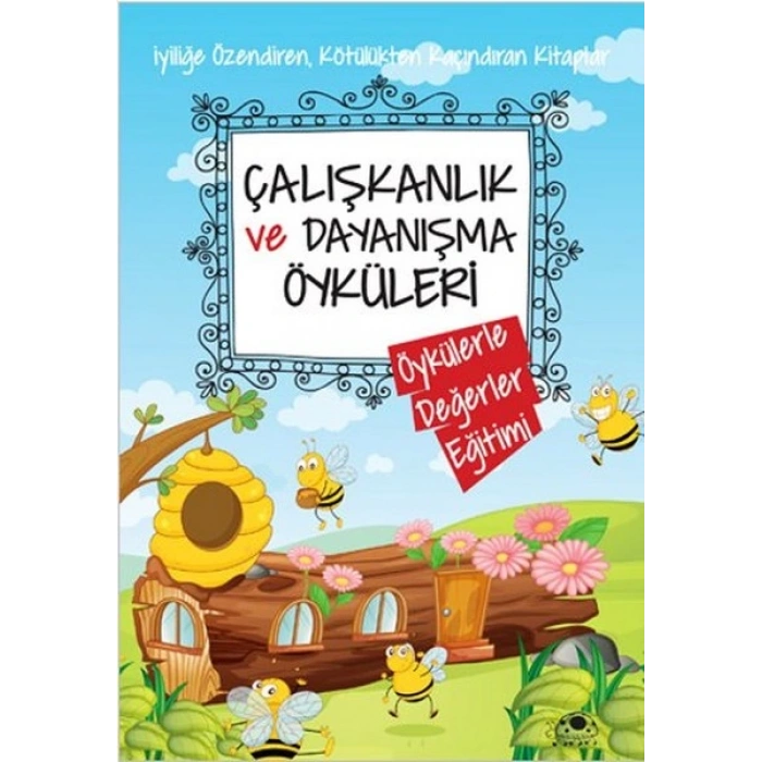 Çalışkanlık Ve Dayanışma Öyküleri