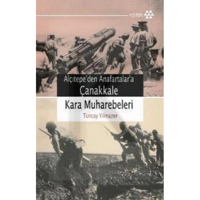 Çanakkale Kara Muharebeleri / Alçıtepeden Anafartalara