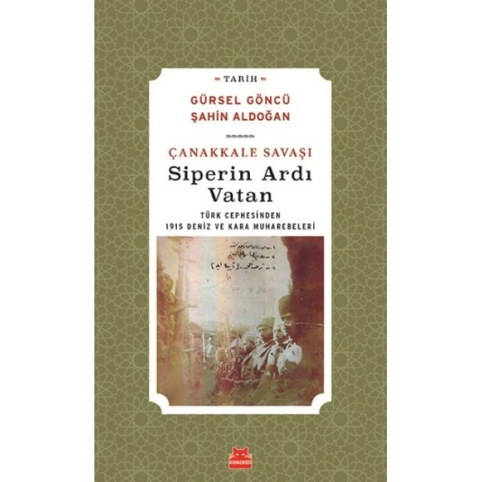 Çanakkale Savaşı Siperin Ardı Vatan