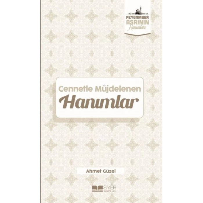 Cennetle Müjdelenen Hanımlar Peygamber Asrının Hanımları 9