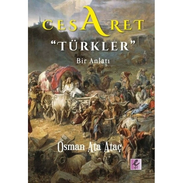 Cesaret Türkler - Bir Anlatı