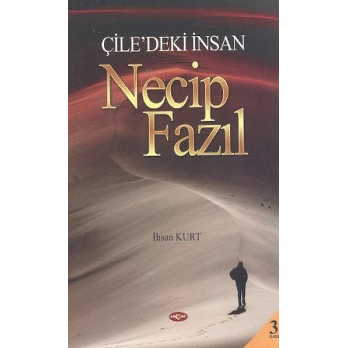 Çiledeki İnsan Necip Fazıl